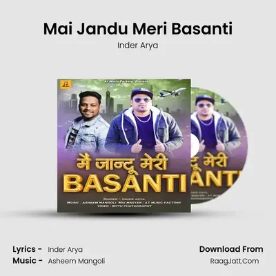 Mai Jandu Meri Basanti - Inder Arya