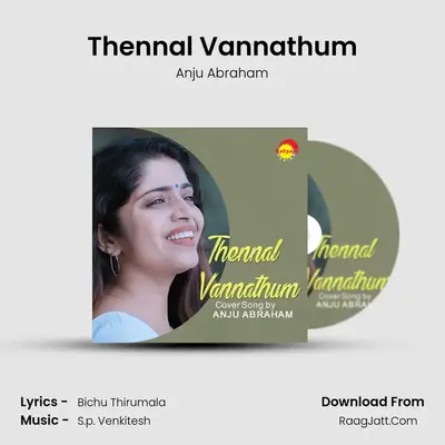 Thennal Vannathum (Recreated Version) - Anju Abraham