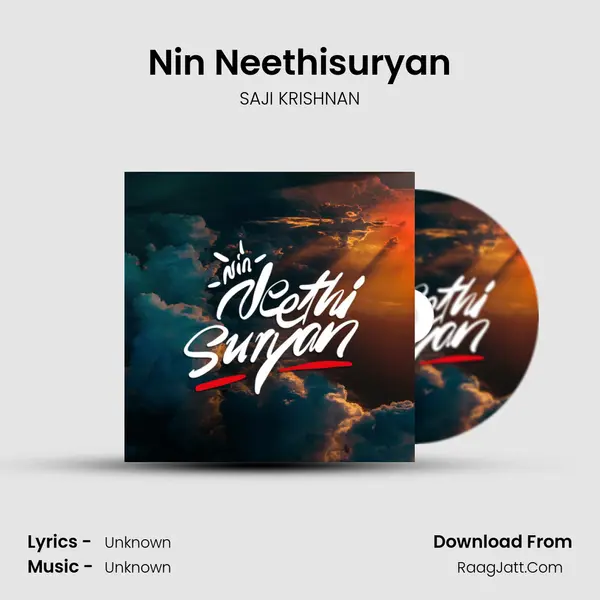 Nin Neethisuryan - SAJI KRISHNAN