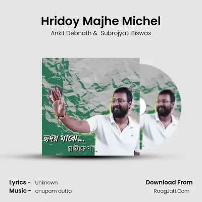 Hridoy Majhe Michel MP3 Song by Ankit Debnath Cover