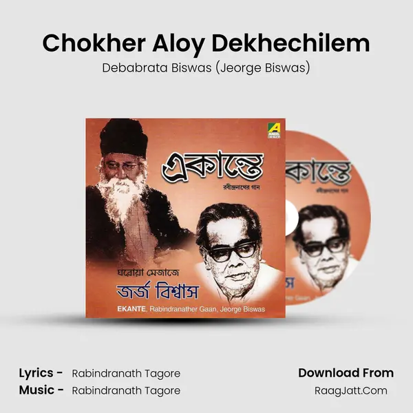 Chokher Aloy Dekhechilem MP3 Song by Debabrata Biswas (Jeorge Biswas) Cover