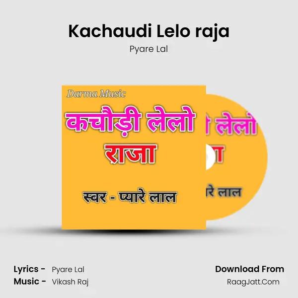 Kachaudi Lelo raja mp3 song