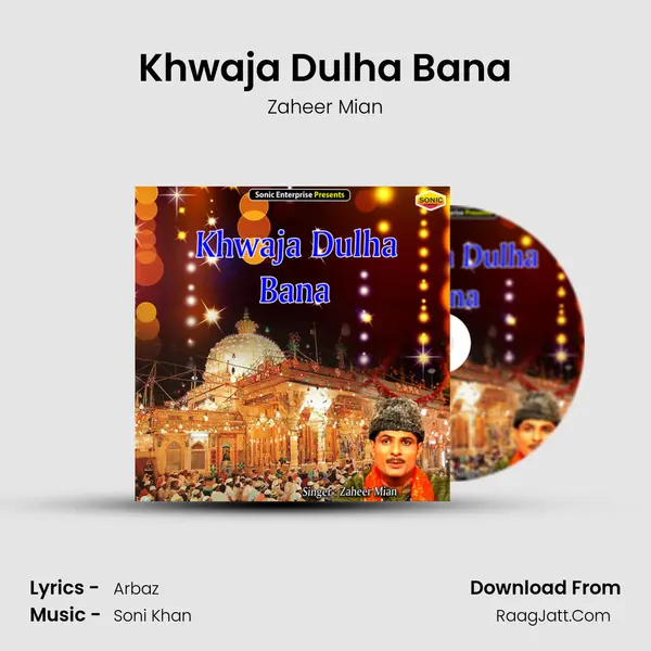 Khwaja Dulha Bana - Zaheer Mian