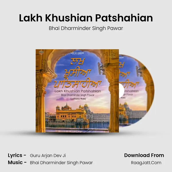 Lakh Khushian Patshahian MP3 Song by Bhai Dharminder Singh Pawar Cover