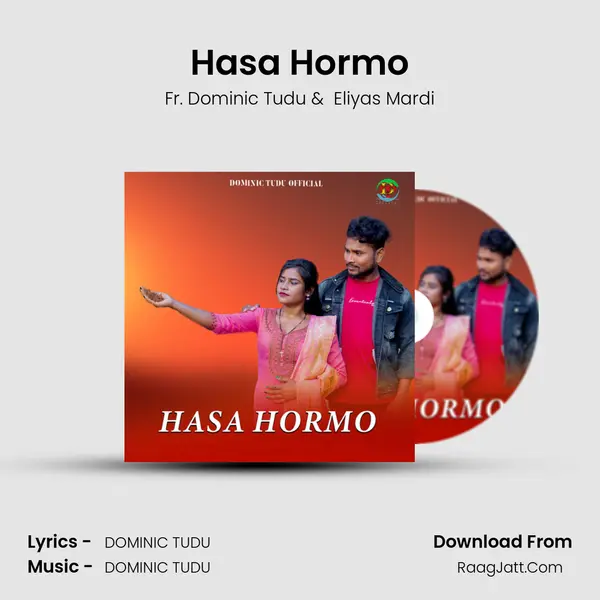 Hasa Hormo - Fr. Dominic Tudu