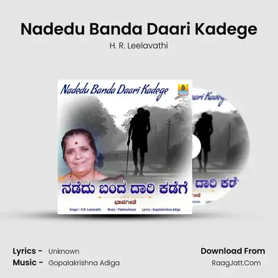 Nadedu Banda Daari Kadege - Single - H. R. Leelavathi
