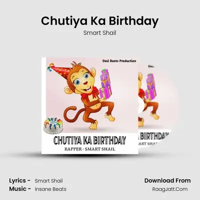 Chutiya Ka Birthday MP3 Song by Smart Shail Cover