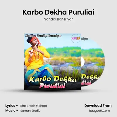 Karbo Dekha Puruliai MP3 Song by Sandip Bansriyar Cover