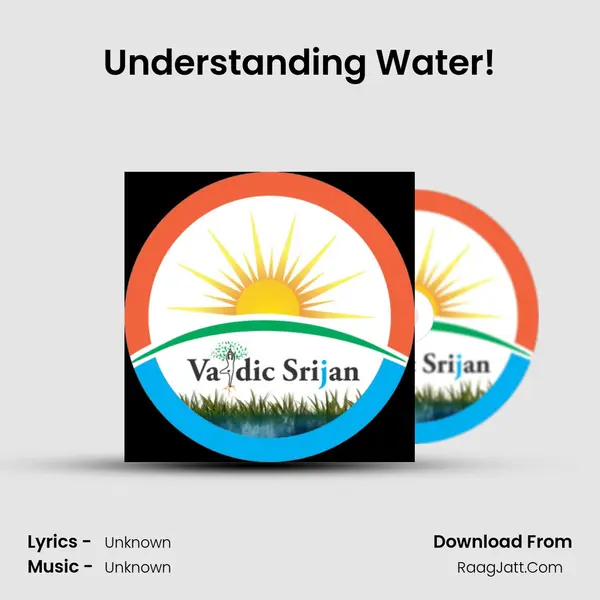 Understanding Water! MP3 Song by  Cover