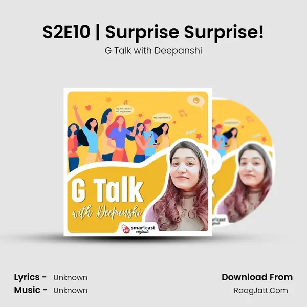 S2E10 | Surprise Surprise! MP3 Song by G Talk with Deepanshi Cover