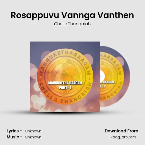 Rosappuvu Vannga Vanthen MP3 Song by Chella.Thangaiah Cover