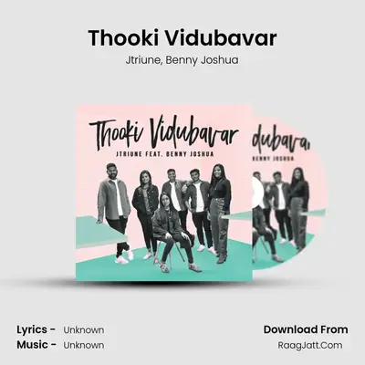 Thooki Vidubavar MP3 Song by Jtriune Cover