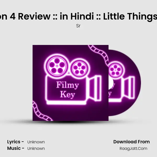 Little Things season 4 Review :: in Hindi :: Little Things web series Netflix MP3 Song by Sr Cover