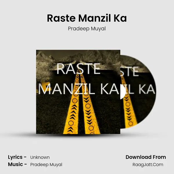 Raste Manzil Ka MP3 Song by Pradeep Muyal Cover