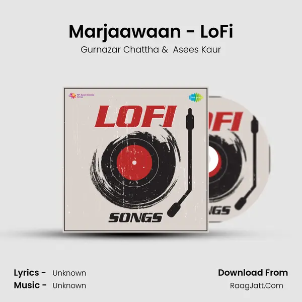 Marjaawaan - LoFi MP3 Song by Gurnazar Chattha Cover