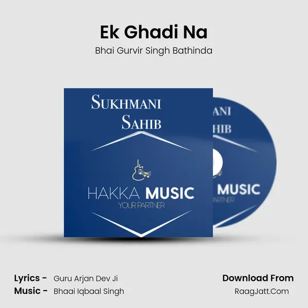 Ek Ghadi Na MP3 Song by Bhai Gurvir Singh Bathinda Cover