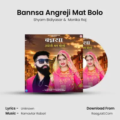 Bannsa Angreji Mat Bolo mp3 song
