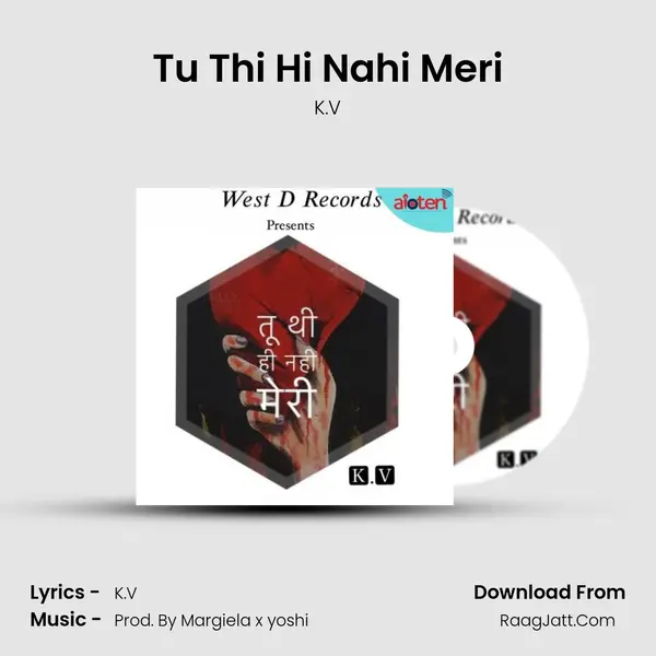 Tu Thi Hi Nahi Meri MP3 Song by K.V Cover