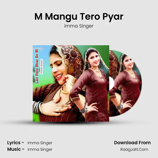 M Mangu Tero Pyar Cover