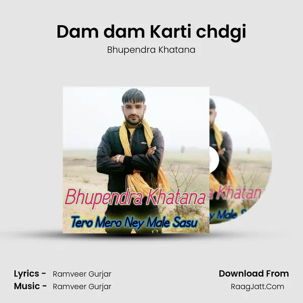 Dam dam Karti chdgi MP3 Song by Bhupendra Khatana Cover