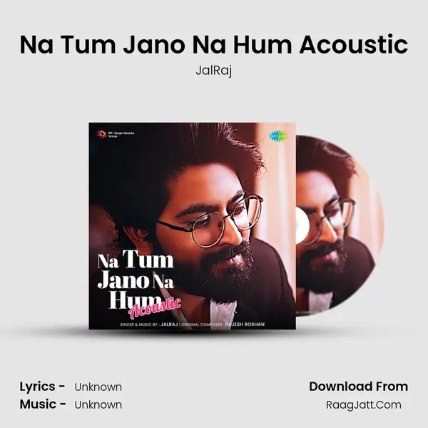 Na Tum Jano Na Hum Acoustic Cover