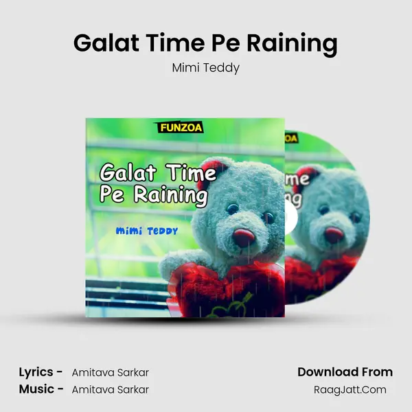 Galat Time Pe Raining mp3 song