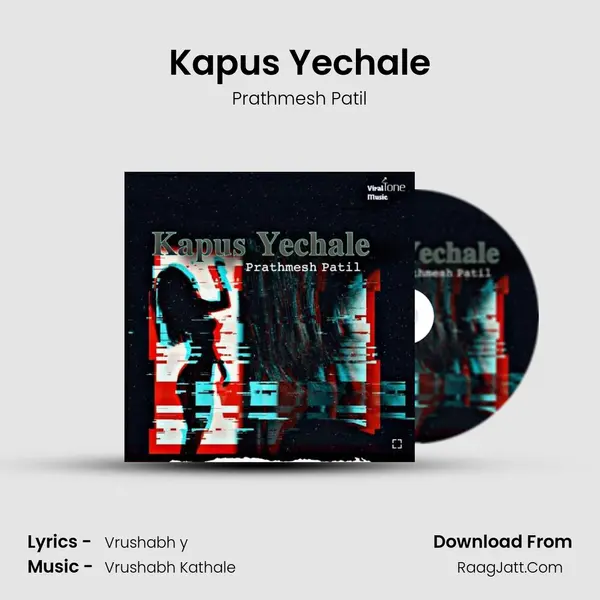 Kapus Yechale - Prathmesh Patil