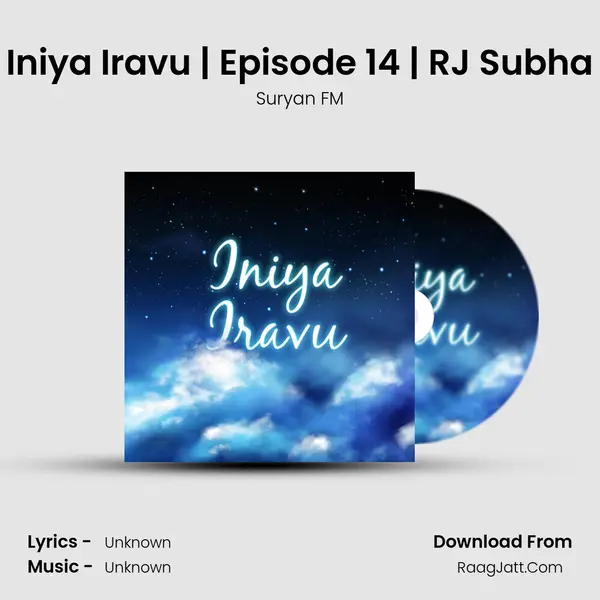 Iniya Iravu | Episode 14 | RJ Subha MP3 Song by Suryan FM Cover