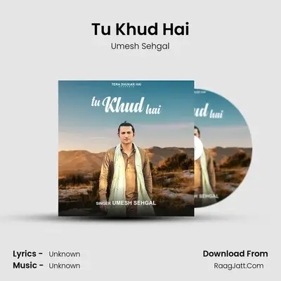 Tu Khud Hai MP3 Song by Umesh Sehgal Cover