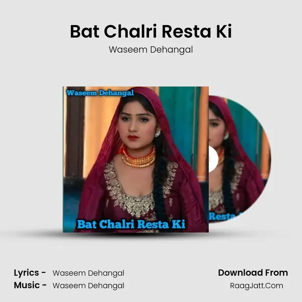 Bat Chalri Resta Ki - Waseem Dehangal