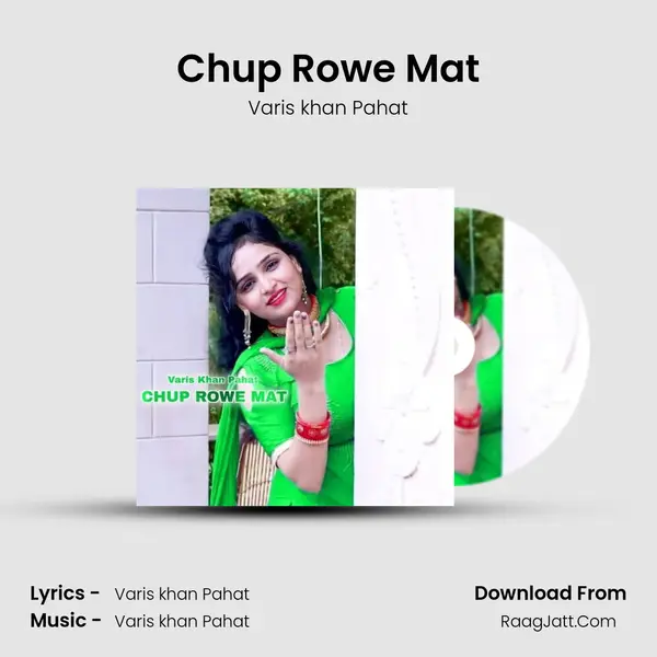 Chup Rowe Mat - Varis khan Pahat
