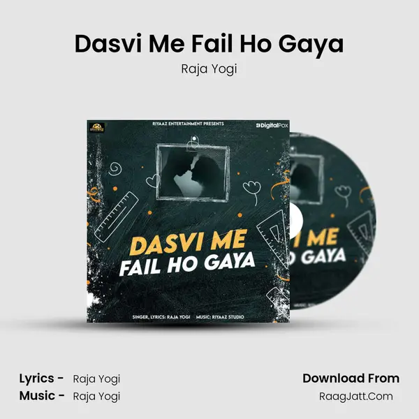 Dasvi Me Fail Ho Gaya - Raja Yogi