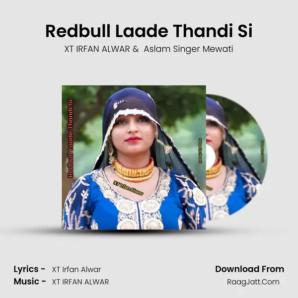Redbull Laade Thandi Si - XT IRFAN ALWAR