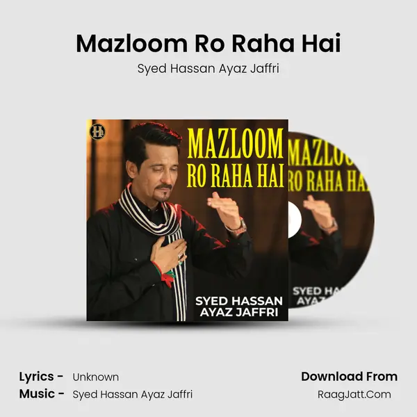 Mazloom Ro Raha Hai - Single - Syed Hassan Ayaz Jaffri