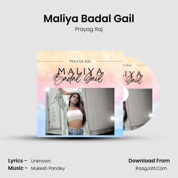 Maliya Badal Gail mp3 song