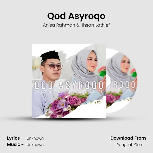 Qod Asyroqo - Anisa Rahman