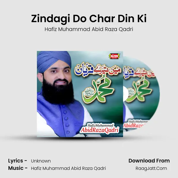 Zindagi Do Char Din Ki MP3 Song by Hafiz Muhammad Abid Raza Qadri Cover