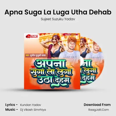 Apna Suga La Luga Utha Dehab mp3 song
