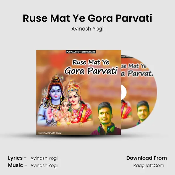 Ruse Mat Ye Gora Parvati MP3 Song by Avinash Yogi Cover