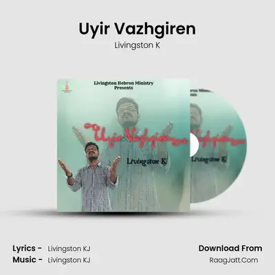 Uyir Vazhgiren - Livingston K