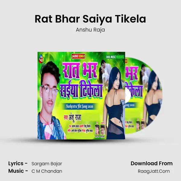Rat Bhar Saiya Tikela MP3 Song by Anshu Raja Cover