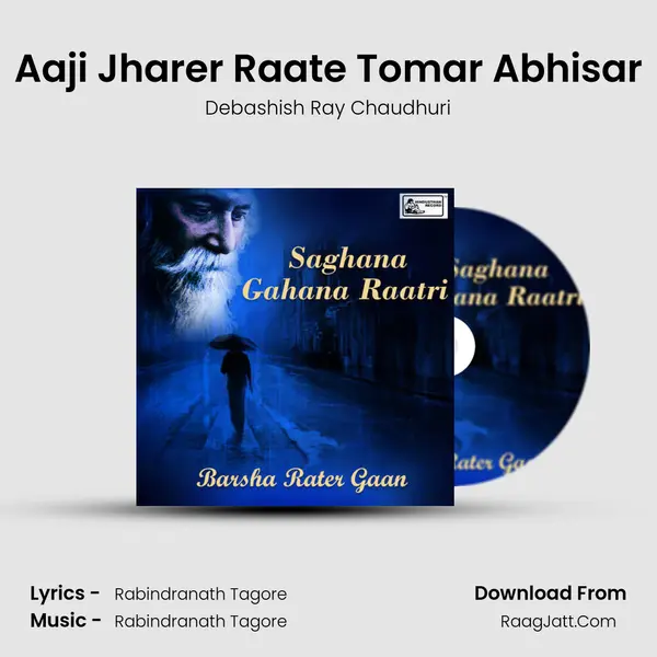 Aaji Jharer Raate Tomar Abhisar MP3 Song by Debashish Ray Chaudhuri Cover