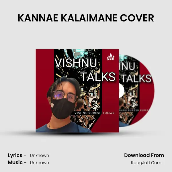 KANNAE KALAIMANE COVER MP3 Song by  Cover
