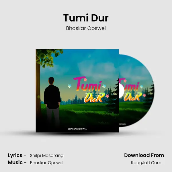 Tumi Dur - Bhaskar Opswel