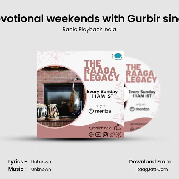 Devotional weekends with Gurbir singh mp3 song