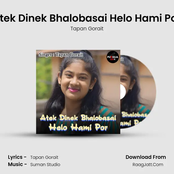 Atek Dinek Bhalobasai Helo Hami Por mp3 song