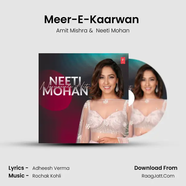 Meer-E-Kaarwan (From Lucknow Central) mp3 song