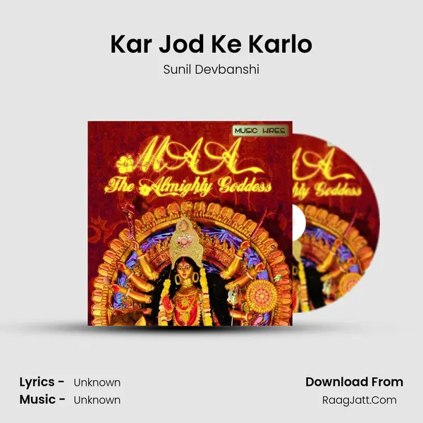 Kar Jod Ke Karlo MP3 Song by Sunil Devbanshi Cover