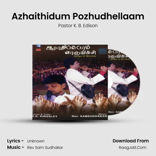 Azhaithidum Pozhudhellaam MP3 Song by Pastor K. B. Edison Cover