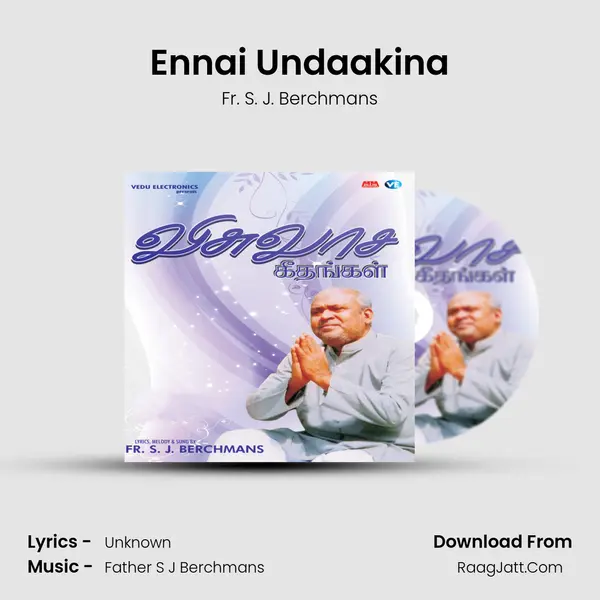 Ennai Undaakina MP3 Song by Fr. S. J. Berchmans Cover